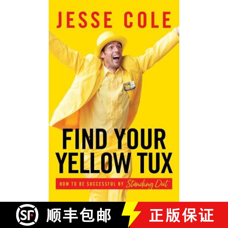 【3-4周达】Find Your Yellow Tux: How to Be Successful by Standing Out [9781619618466]