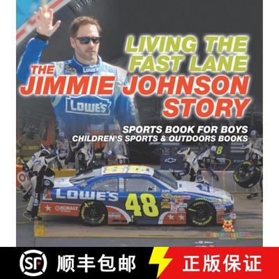 【3-4周达】Living the Fast Lane : The Jimmie Johnson Story - Sports Book for Boys | Children's Sports... [9798869437686]