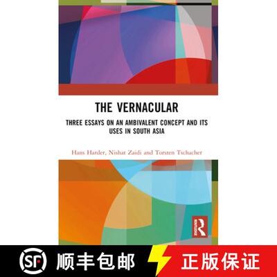 【3-4周达】The Vernacular: Three Essays on an Ambivalent Concept and Its Uses in South Asia [9781032560700]