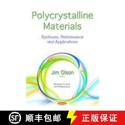 【3-4周达】Polycrystalline Materials: Synthesis, Performance and Applications [9781536138641]