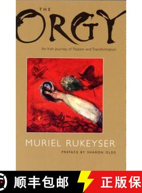【3-4周达】The Orgy: An Irish Journey of Passion and Transformation [9780963818324]