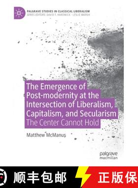 【3-4周达】The Emergence of Post-modernity at the Intersection of Liberalism, Capitalism, and Secular... [9783030989699]