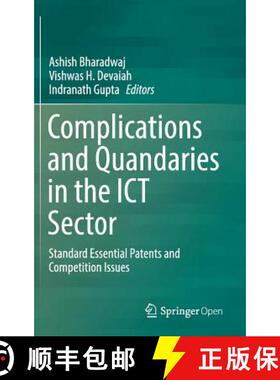 【3-4周达】Complications and Quandaries in the ICT Sector : Standard Essential Patents and Competitio... [9789811060106]