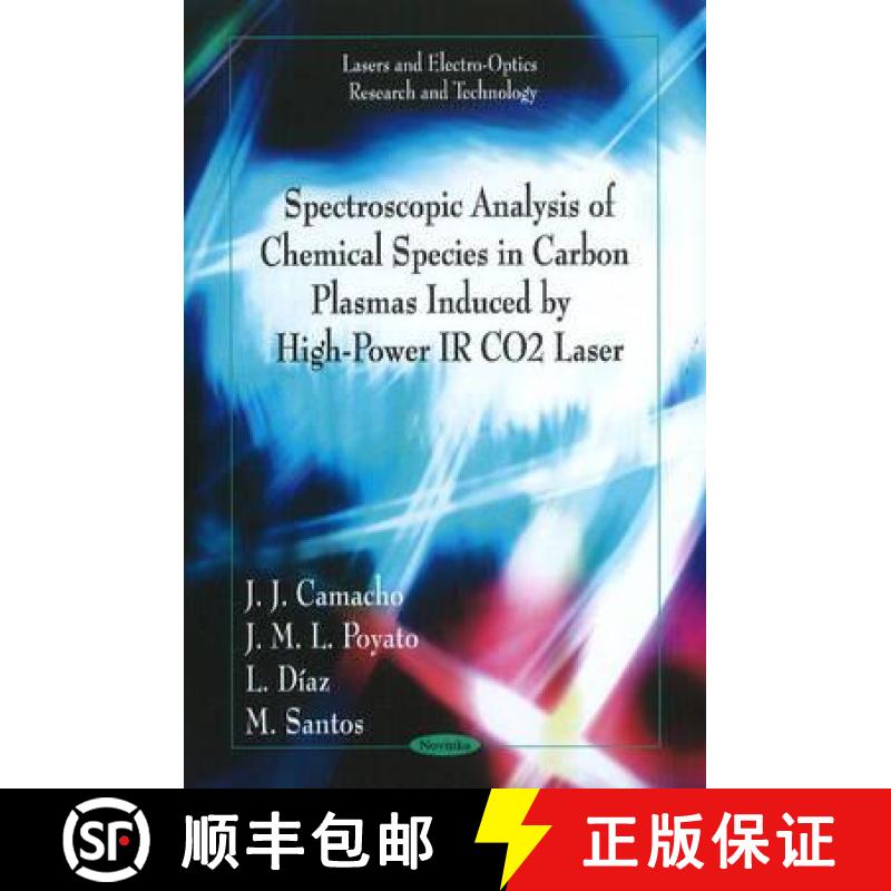 【3-4周达】Spectroscopic Analysis of Chemical Species in Carbon Plasmas Induced by High-Power IR CO2 ... [9781612095752]