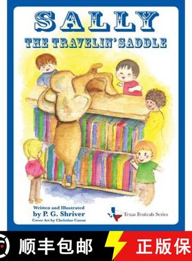 【3-4周达】Sally the Travelin' Saddle: A travel book for ages 3-8 [9780984163823]
