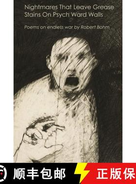 【3-4周达】Nightmares That Leave Grease Stains  On Psych Ward Walls: Poems on endless war [9781959556169]