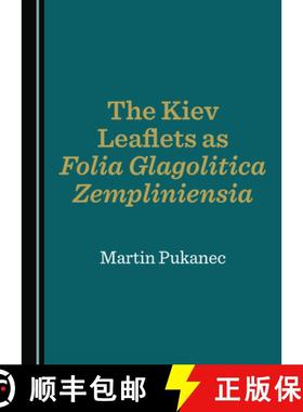 预订 The Kiev Leaflets as Folia Glagolitica Zempliniensia [9781527559523]