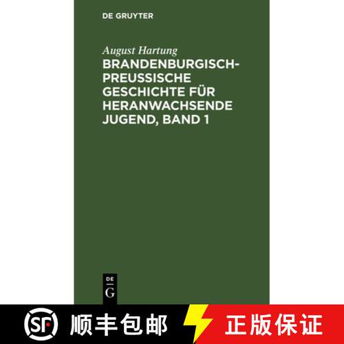 【3-4周达】精装 Brandenburgisch–preuβische Geschichte für heranwachsende Jugend, Band 1 [9783112683514]