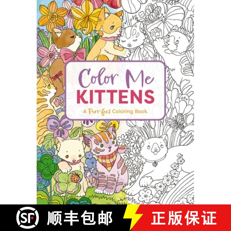 【3-4周达】Color Me Kittens: A Purr-Fect Adult Coloring Book [9781646434152]