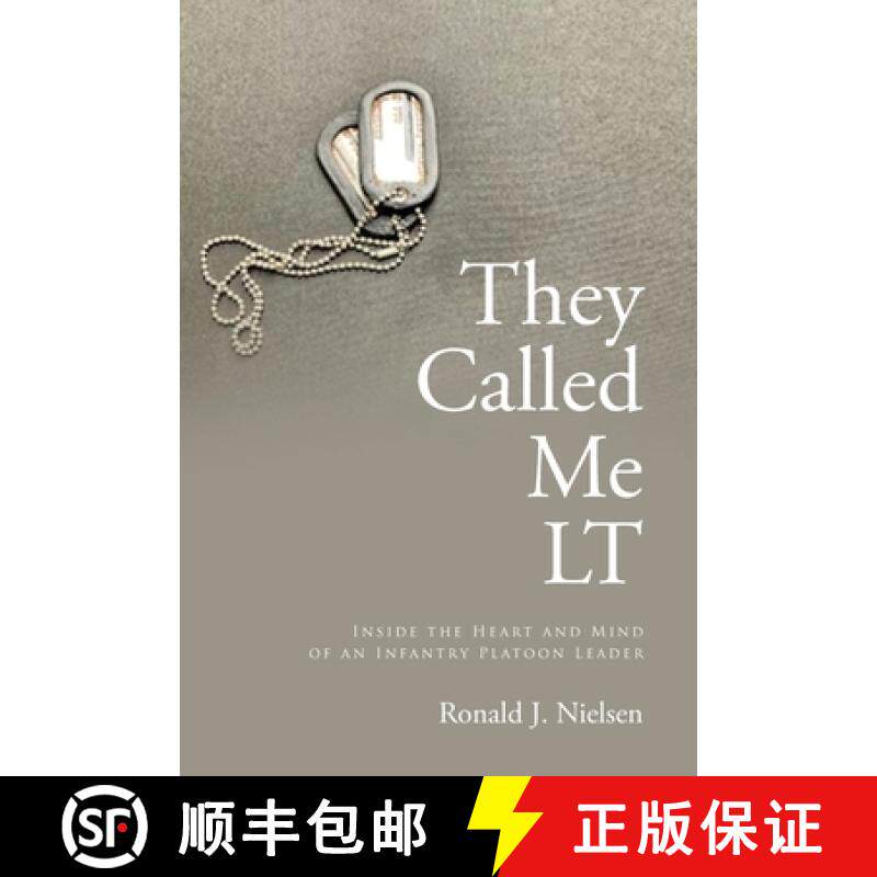 【3-4周达】They Called Me LT: Inside the Heart and Mind of an Infantry Platoon Leader [9781636303710]