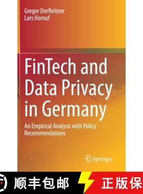 【3-4周达】FinTech and Data Privacy in Germany : An Empirical Analysis with Policy Recommendations [9783030313340]