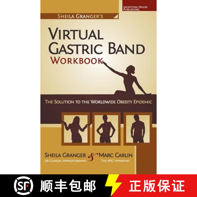 【3-4周达】Sheila Granger's Virtual Gastric Band Workbook: The Solution To The Worldwide Obesity Epid... [9780983278504]