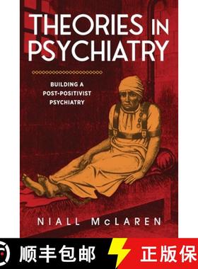 【3-4周达】Theories in Psychiatry: Building a Post-Positivist Psychiatry [9781615998227]