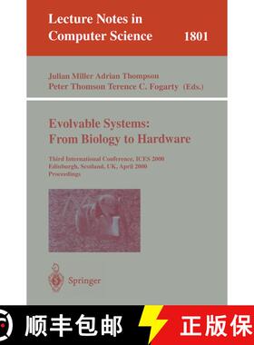 【3-4周达】Evolvable Systems: From Biology to Hardware : Third International Conference, ICES 2000, E... [9783540673385]