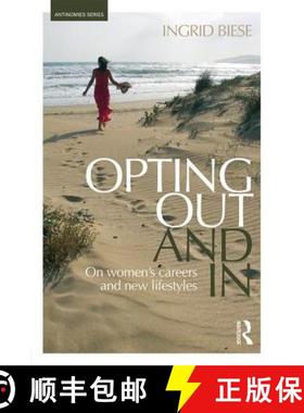 【3-4周达】Opting Out and In: On Women's Careers and New Lifestyles [9781138639782]