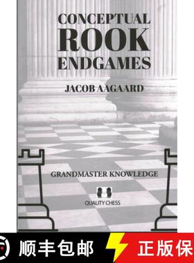 【3-4周达】Conceptual Rook Endgames: Grandmaster Knowledge [9781784831943]