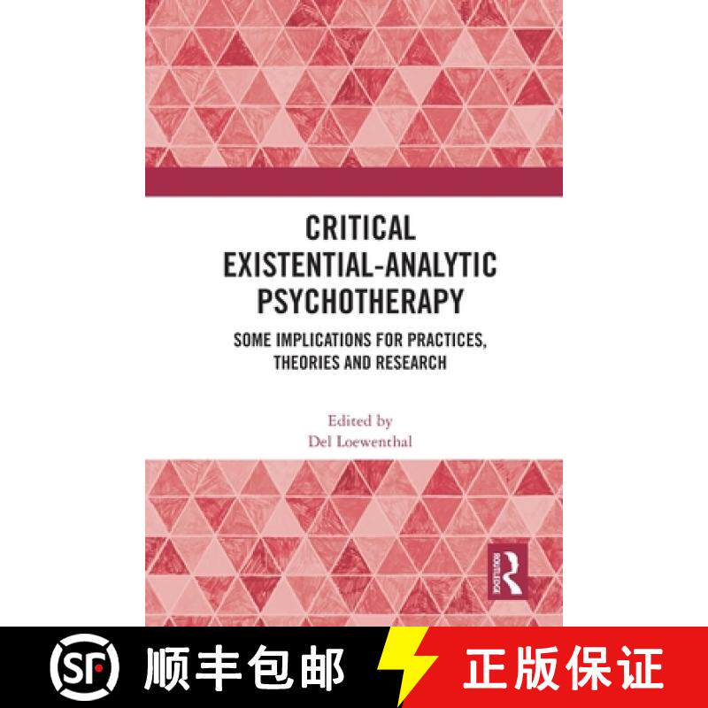 【3-4周达】Critical Existential-Analytic Psychotherapy: Some Implications for Practices, Theories and... [9780367690656]