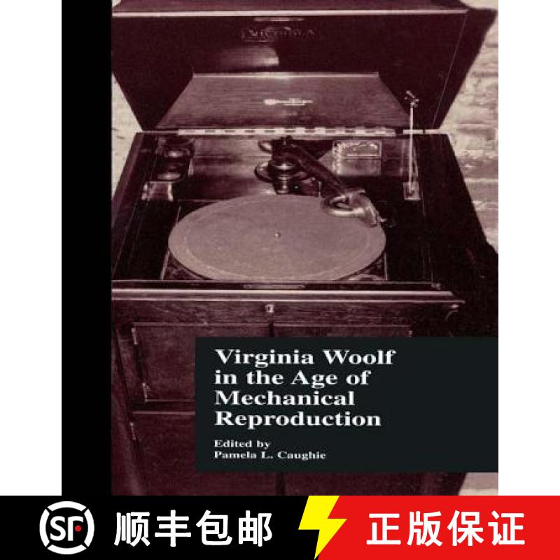 【3-4周达】Virginia Woolf in the Age of Mechanical Reproduction [9781138986770]