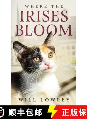 【3-4周达】Where the Irises Bloom [9781732939943]