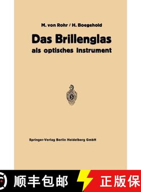 【3-4周达】Das Brillenglas : Als Optisches Instrument [9783662243909]
