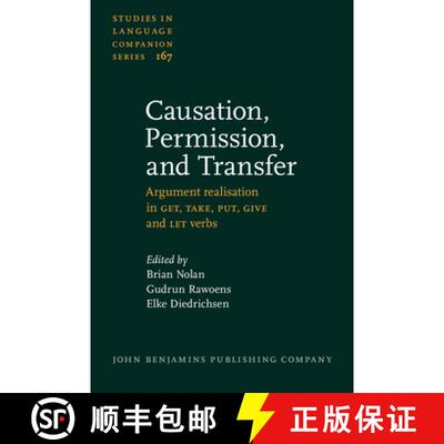 【3-4周达】Causation, Permission, and Transfer: Argument realisation in GET, TAKE, PUT, GIVE and LET ... [9789027259325]