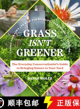 【3-4周达】Grass Isn't Greener: The Everyday Conservationist's Guide to Curbing Carbon and Bringing B... [9781643263298]