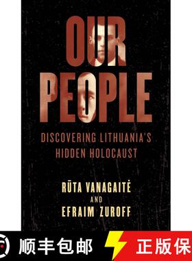 【3-4周达】Our People : Discovering Lithuania's Hidden Holocaust [9781538133033]