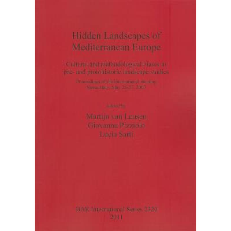 【4周达】Hidden Landscapes of Mediterranean Europe: Cultural and methodological biases in pre- and pr... [9781407309033] 书籍/杂志/报纸 人文社科类原版书 原图主图