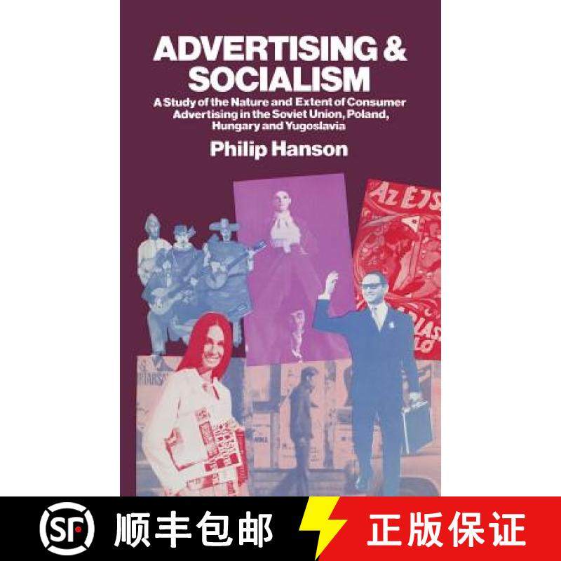 【3-4周达】Advertising and Socialism : The Nature and Extent of Consumer Advertising in the Soviet Un... [9781349020386]