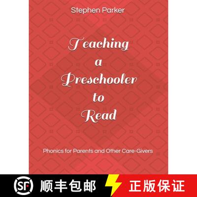 【3-4周达】Teaching a Preschooler to Read: Phonics for Parents and Other Care-Givers [9780999458549]