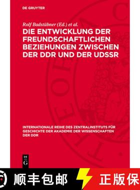 预订 Die Entwicklung Der Freundschaftlichen Beziehungen Zwischen Der DDR Und Der Udssr: Referate Und ... [9783112732021]