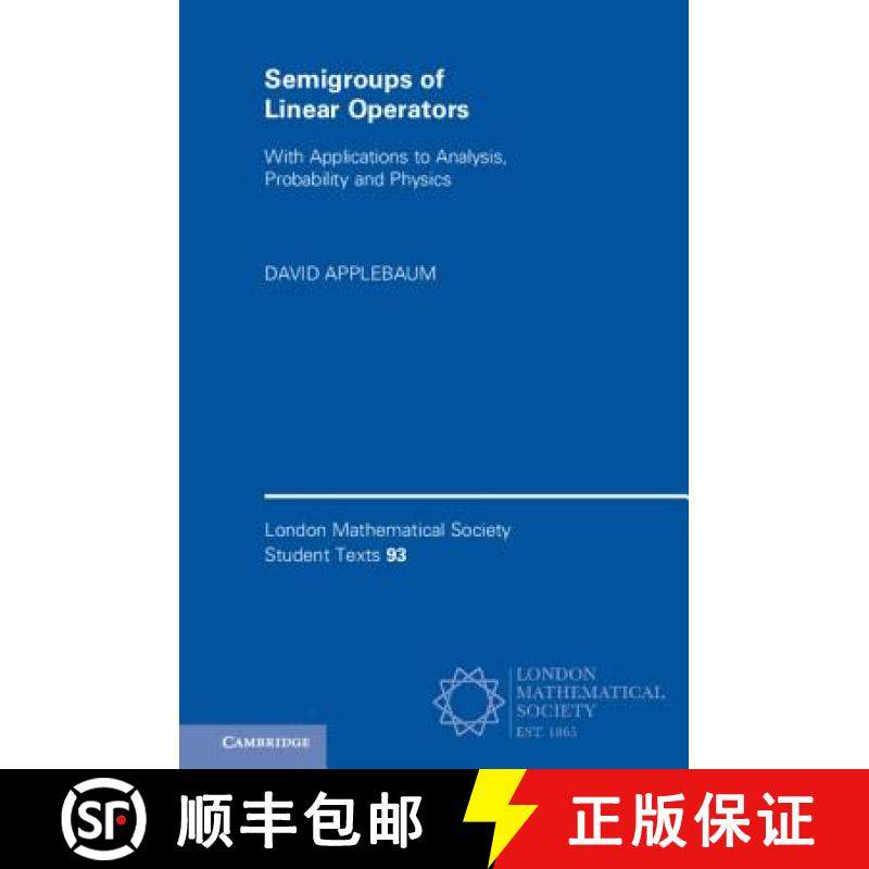 【3-4周达】Semigroups of Linear Operators: With Applications to Analysis, Probability and Physics - S... [9781108716376]