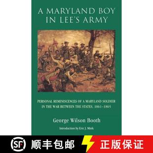 【3-4周达】A Maryland Boy in Lee's Army: Personal Reminiscences of a Maryland Soldier in the War Betw... [9780803261754]