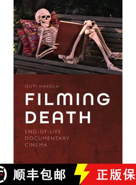 【3-4周达】Filming Death: End-Of-Life Documentary Cinema [9781399523264]