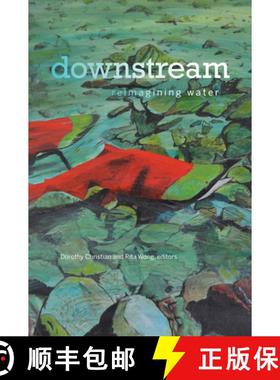 预订 Downstream: Reimagining Water [9781771122139]