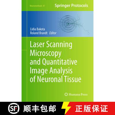 【3-4周达】Laser Scanning Microscopy and Quantitative Image Analysis of Neuronal Tissue [9781493903801]