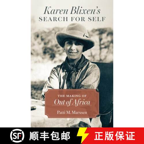 【3-4周达】精装 Karen Blixen`s Search for Self – The Making of Out of Africa [9780807186077]