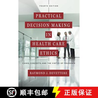 【3-4周达】Practical Decision Making in Health Care Ethics : Cases, Concepts, and the Virtue of Prude... [9781626162761]