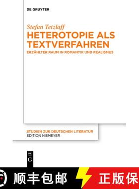 预订 Heterotopie als Textverfahren：Erzählter Raum in Romantik und Realismus [9783110471922]
