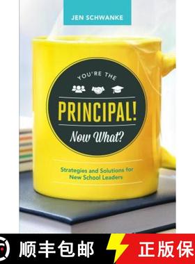 预订 You're the Principal! Now What?: Strategies and Solutions for New School Leaders [9781416622215]