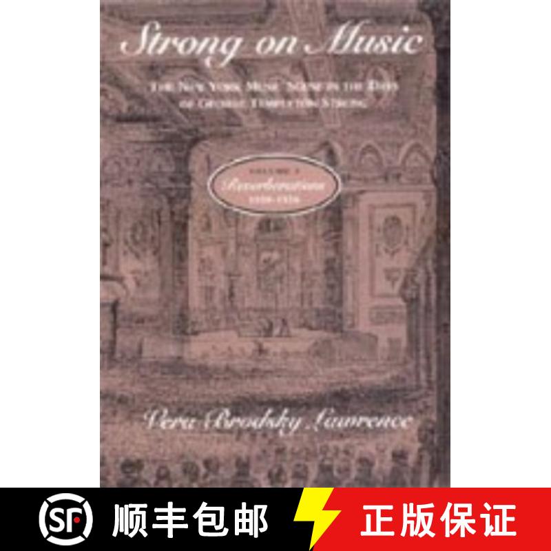预订 Strong on Music: The New York Music Scene in the Days of George Templeton Strong, Volume 2: Reve... [9780226470108]