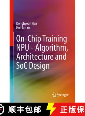 【3-4周达】On-Chip Training NPU - Algorithm, Architecture and SoC Design [9783031342363]