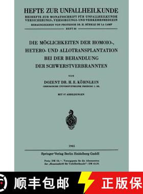 【3-4周达】Die Möglichkeiten Der Homoio-, Hetero- Und Allotransplantation Bei Der Behandlung Der Sch... [9783662349311]