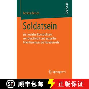 【3-4周达】Soldatsein : Zur sozialen Konstruktion von Geschlecht und sexueller Orientierung in der Bu... [9783658101350]