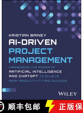 【3-4周达】Ai-Driven Project Management: Harnessing the Power of Artificial Intelligence and ChatGPT ... [9781394232215]