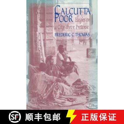 【3-4周达】Calcutta Poor: Inquiry into the Intractability of Poverty : Inquiry into the Intractabilit... [9781563249815]