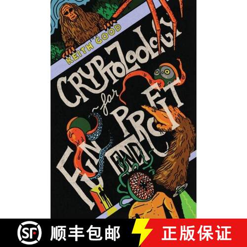 【3-4周达】Cryptozoology for Fun and Profit: A Darkly Funny Cryptid Novel About Fake Monsters, Real H... [9781963107722]