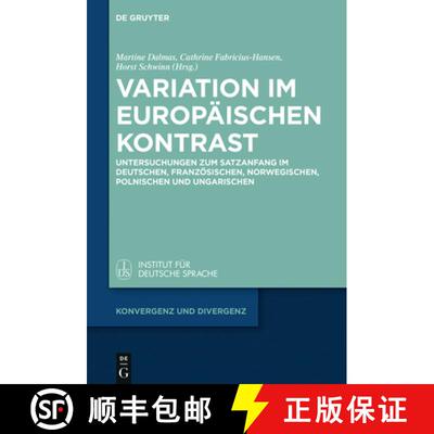 预订 Variation im europaischen Kontrast: Untersuchungen Zum Satzanfang Im Deutschen, Franzoesischen, ... [9783110443479]