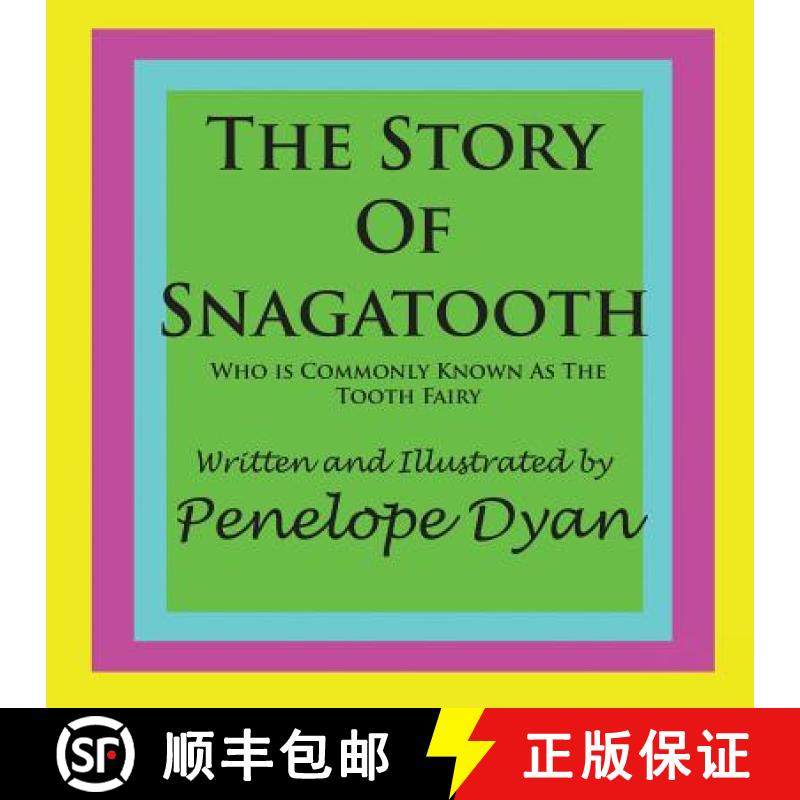 【3-4周达】The Story Of Snagatooth---Who Is Commonly Known As The Tooth Fairy [9781935118428]