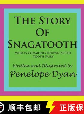 【3-4周达】The Story Of Snagatooth---Who Is Commonly Known As The Tooth Fairy [9781935118428]